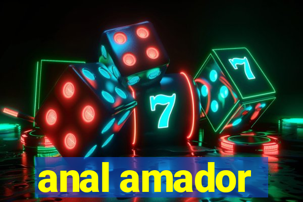 anal amador